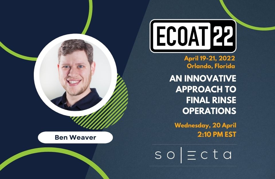 ECoat 2022 April 19-21 in Orlando, FL. Ben Weaver's talk "An Innovative Approach to Final Rinse Operations" April 20, 2022 at 2:10pm EST.